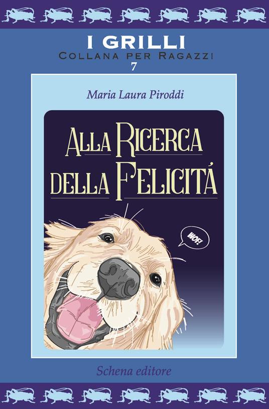 Alla ricerca della felicità - Maria Laura Piroddi - copertina