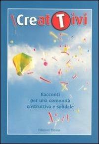 Creativi. Racconti per una comunità costruttiva e solidale - copertina