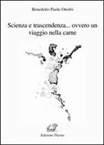 Scienza e trascendenza... ovvero un viaggio nella carne