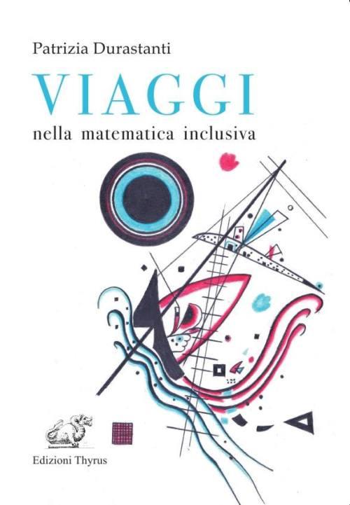 Viaggi nella matematica inclusiva - Patrizia Durastanti - copertina