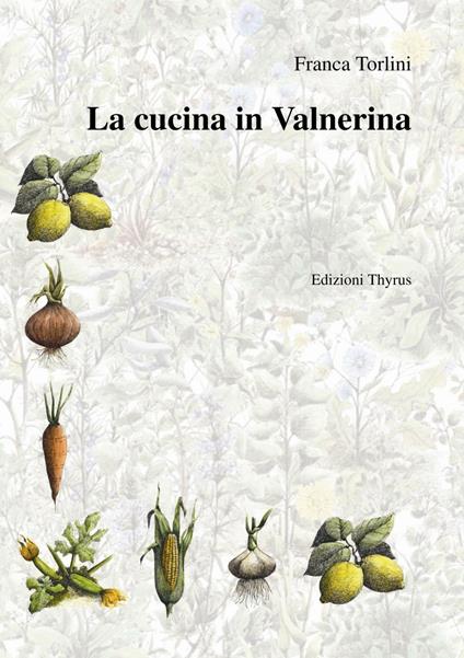 La cucina in Valnerina - Franca Torlini - copertina