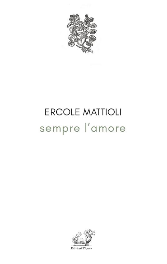 Sempre l'amore - Ercole Mattioli - Libro - Edizioni Thyrus - | IBS