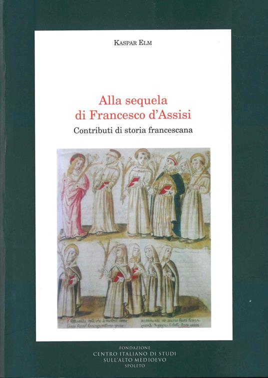 Alla sequela di Francesco d'Assisi - Kaspar Elm - copertina