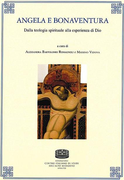 Angela e Bonaventura. Dalla teologia spirituale alla esperienza di Dio - copertina