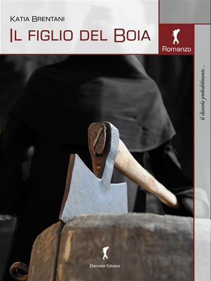 Il figlio del boia - Katia Brentani - ebook