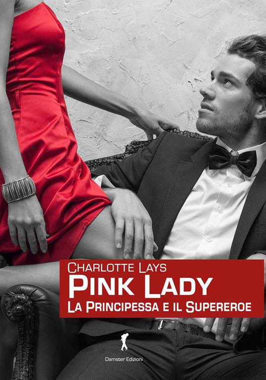 Pink Lady. La principessa e il supereroe - Charlotte Lays - copertina