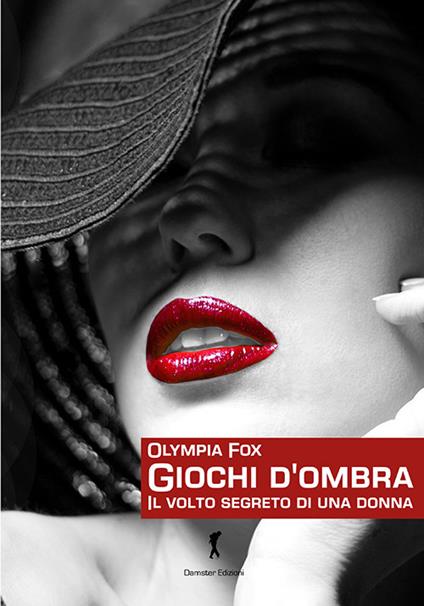 Giochi d'ombra. Il volto segreto di una donna - Olympia Fox - copertina