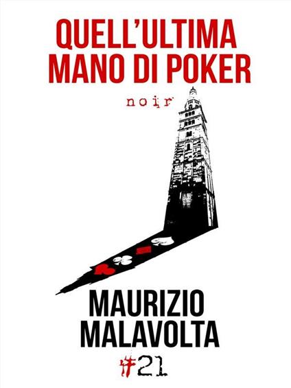 Quell'ultima mano di poker - Maurizio Malavolta - ebook