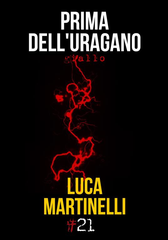 Prima dell'uragano. Caccia ai fantasmi per il commissario Varocchi - Luca Martinelli - copertina