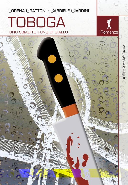 Toboga. Uno sbiadito tono di giallo - Gabriele Giardini,Lorena Grattoni - copertina