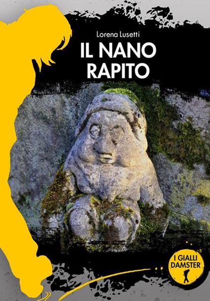 Il nano rapito - Lorena Lusetti - ebook