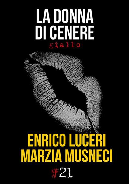 La donna di cenere - Enrico Luceri,Marzia Musneci - ebook