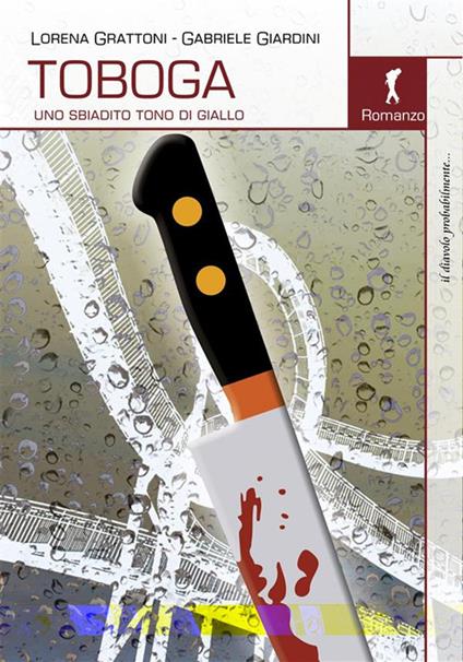 Toboga. Uno sbiadito tono di giallo - Gabriele Giardini,Lorena Grattoni - ebook