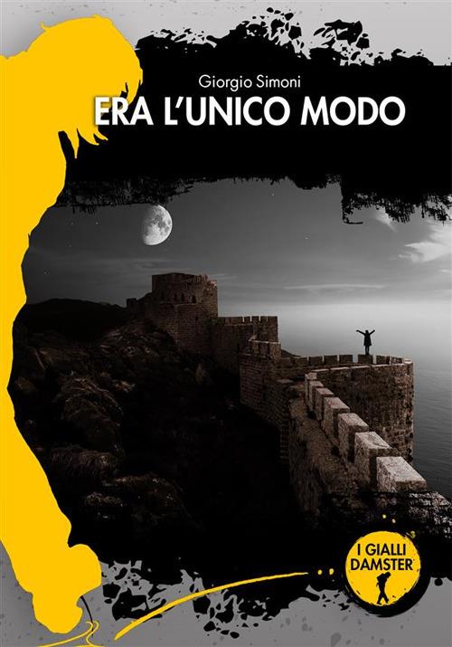 Era l'unico modo - Giorgio Simoni - copertina