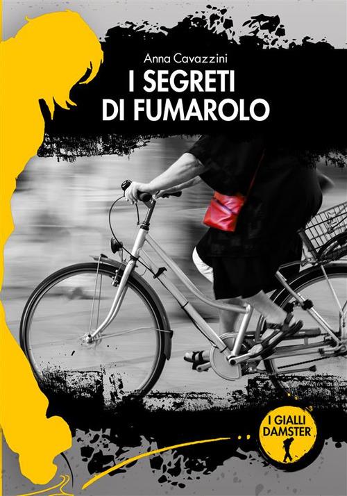 I segreti di Fumarolo - Anna Cavazzini - copertina