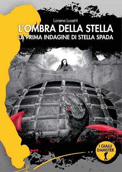 L'ombra della Stella. La prima indagine di Stella Spada - Lorena Lusetti - copertina