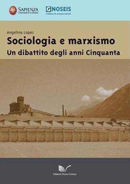 Sociologia e marxismo. Un dibattito degli anni Cinquanta - Angelina Lopez - copertina
