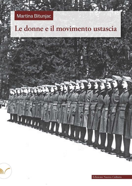 Le donne e il movimento ustascia - Martina Bitunjac - copertina