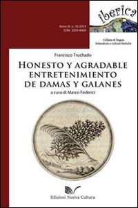 Honesto y agradable entretenimiento de damas y galanes - Francisco Truchado - copertina