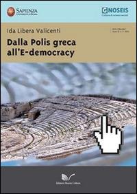 Dalla polis greca all'e-democracy - Ida L. Valicenti - copertina