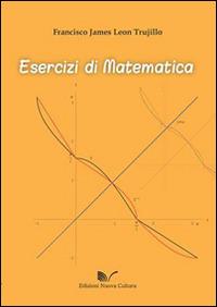 Esercizi di matematica - Francisco J. Trujillo - copertina