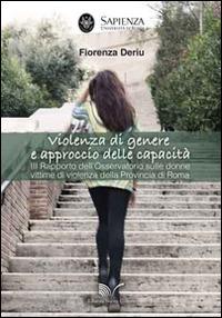 Violenza di genere e approccio delle capacità. 3° Rapporto dell'osservatorio sulle donne vittime di violenza della provincia di Roma - Fiorenza Deriu - copertina