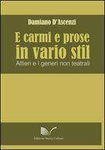 E carmi e prose in vario stil. Alfieri e i generi non teatrali