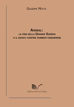 Ardeal. La fine della grande guerra e il nuovo confine romeno-ungherese