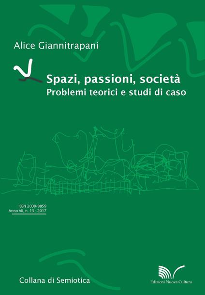 Spazi, passioni, società. Problemi teorici e studi di caso - Alice Giannitrapani - copertina