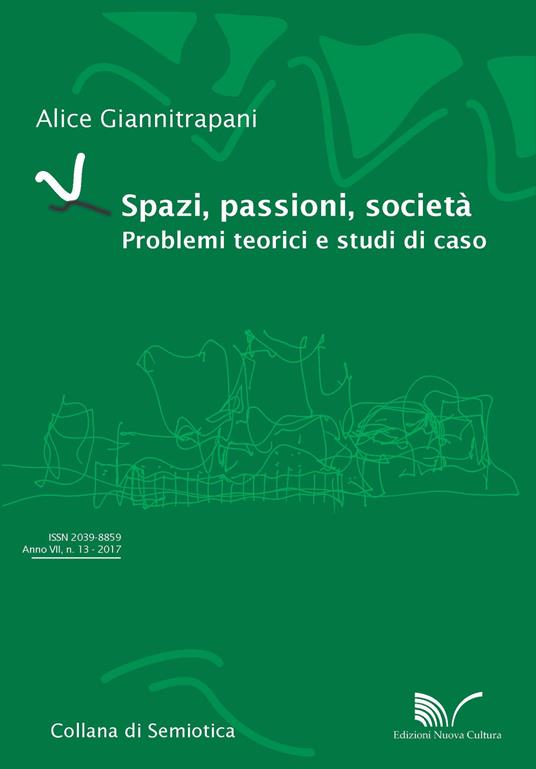 Spazi, passioni, società. Problemi teorici e studi di caso - Alice Giannitrapani - copertina