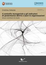 Il controllo manageriale e gli indicatori di performance dentro e fuori le organizzazioni. Alcuni contributi di studio