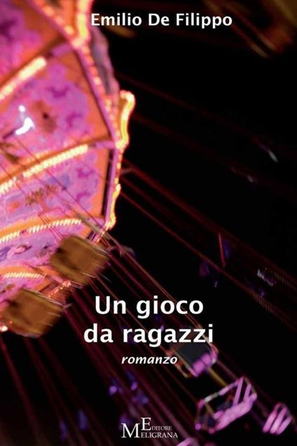 Un gioco da ragazzi - Emilio De Filippo - ebook