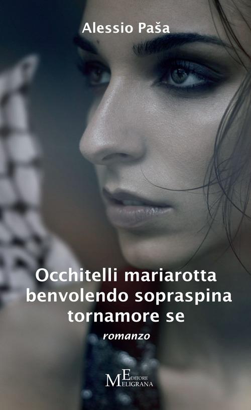 Occhitelli mariarotta benvolendo sopraspina tornamore se - Alessio Pasa - copertina