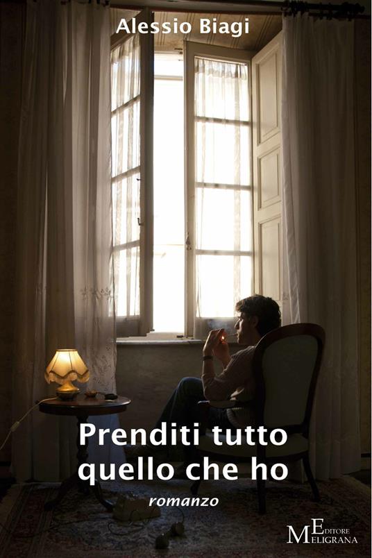 Prenditi tutto quello che ho - Alessio Biagi - ebook