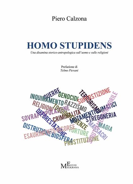 Homo stupidens. Una disamina storico-antropologica sull'uomo e sulle religioni - Piero Calzona - copertina