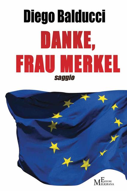 Danke, Frau Merkel. Diventare europei e costruire l'Europa - Diego Balducci - ebook