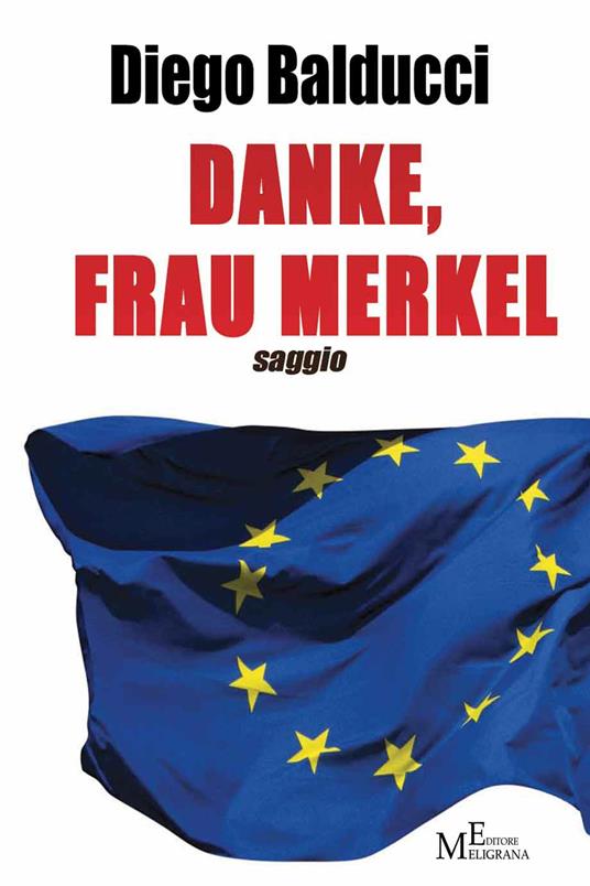 Danke, Frau Merkel. Diventare europei e costruire l'Europa - Diego Balducci - ebook