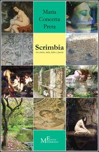 Scrimbia. Tra storia, mito, fiaba e poesia - M. Concetta Preta - copertina