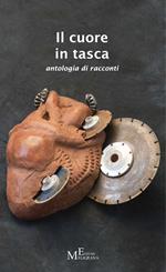 Il cuore in tasca. Antologia di racconti