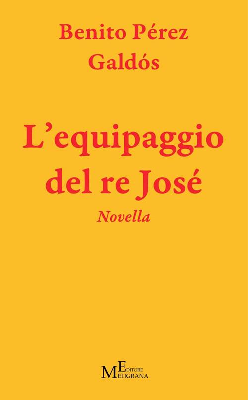 L' equipaggio del re Josè - Benito Pérez Galdós - copertina