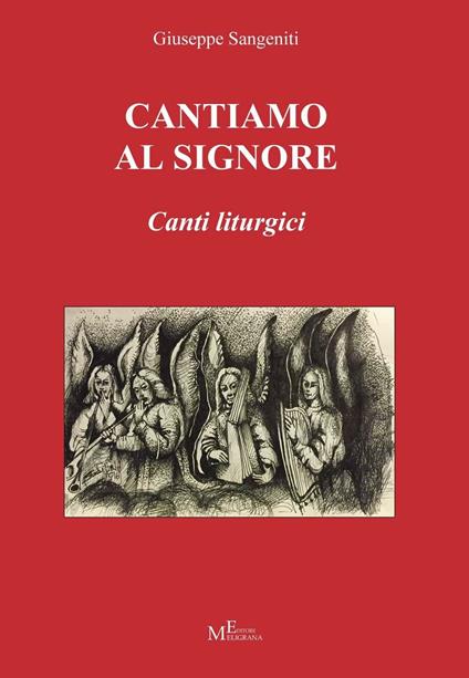 Cantiamo al Signore. Canti liturgici - Giuseppe Sangeniti - copertina