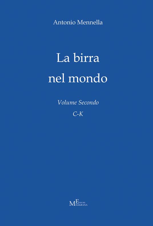 La birra nel mondo. Vol. 2: C-K. - Antonio Mennella - copertina