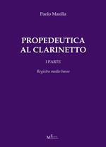 Propedeutica al clarinetto. Vol. 1: Registro medio basso.