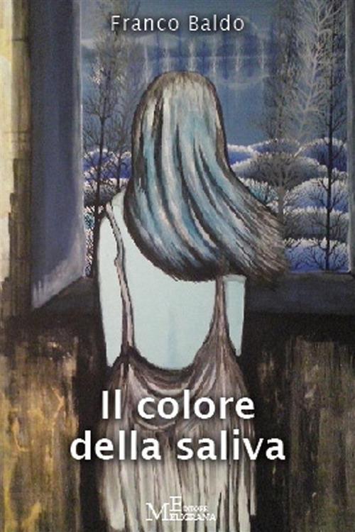 Il colore della saliva - Franco Baldo - ebook