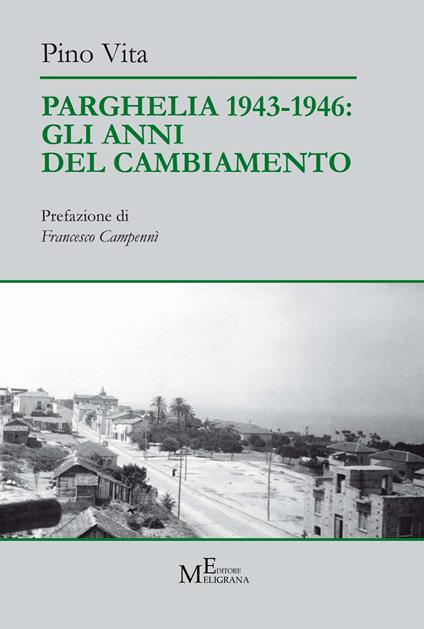 Parghelia 1943-1946: gli anni del cambiamento - Pino Vita - copertina