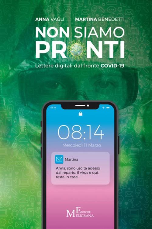 Non siamo pronti. Lettere digitali dal fronte Covid-19 - Martina Benedetti,Anna Vagli - ebook