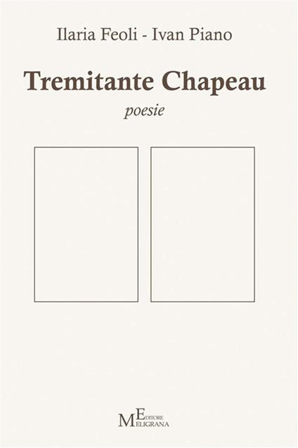 Tremitante chapeau - Ilaria Feoli,Ivan Piano - ebook