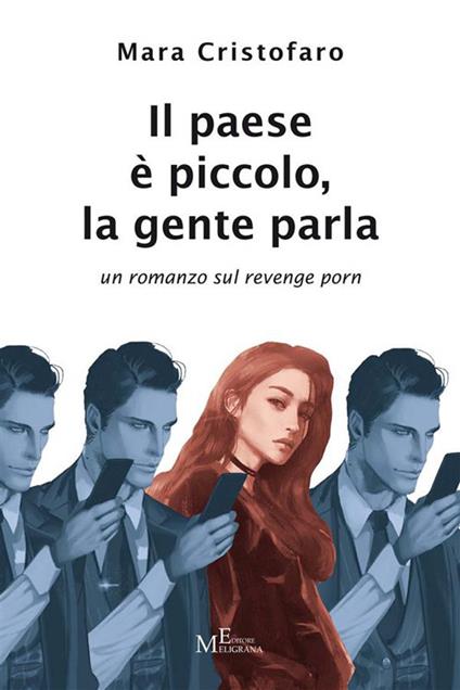 Il paese è piccolo, la gente parla - Mara Cristofaro - ebook