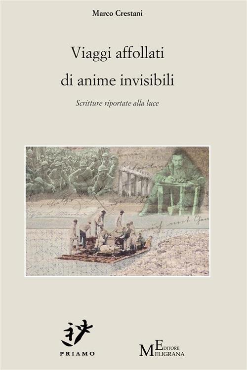 Viaggi affollati di anime invisibili. Scritture riportate alla luce - Marco Crestani - ebook