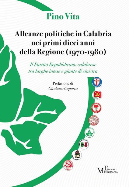Alleanze politiche in Calabria nei primi dieci anni della Regione (1970-1980). Il Partito Repubblicano calabrese tra larghe intese e giunte di sinistra - Pino Vita - copertina